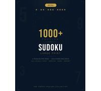1000+ Sudoku Puzzles for Adults: Mega Large Print Puzzle Book - Easy, Medium & Hard with Complete Solutions | The Ultimate Sudoku Challenge: The ... Training (The Sudoku Masters Collection)