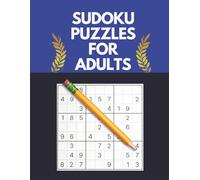 1000 Sudoku Puzzles for Adults : Mix of Easy, Medium, Hard and Very Hard With Solutions: Brain-Boosting Number Challenges to Sharpen Logic, Focus, and Mental Agility