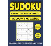 1000+ Sudoku Puzzles for Adults & Seniors - Easy Levels Only: Large Print Sudoku for Beginners and Seniors to Relax, Improve Focus, and Build ... 1000+ Sudoku Puzzles for Adults & Seniors)