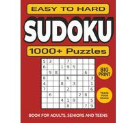 1000+ Sudoku Puzzles for Adults & Seniors - Easy to Hard: Big Print Sudoku Puzzle Book with Solutions for Brain Training, Focus, and Fun-Great for Travel, Stress Relief, and Daily Mental Exercise