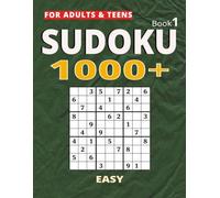 1000+ Sudoku Puzzles for Adults & teens: A Book With 1000 Sudoku Easy Puzzles for adults & teens