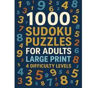 1000 Sudoku Puzzles for Adults (Vol. 1): Large Print - 4 Difficulty Levels (Easy, Medium, Hard, Expert)
