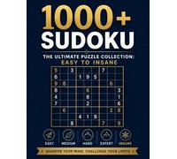 1000+ Sudoku Puzzles for Adults.: With More Than 1000 Sudoku Puzzles from Easy to Insane for adults, full solutions included