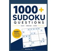 1000+ Sudoku Questions Book: A Complete Collection of 1000 Grids to Relax, Sharpen Your Mind, and Challenge Yourself Every Day