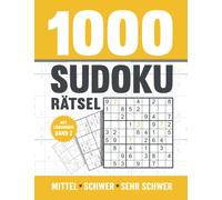 1000 Sudoku Rätsel: Sudoku Heft für Erwachsene mit 1000 mittel bis sehr schweren Rätseln mit Lösungen - Band 2