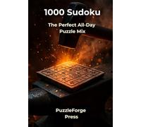 1000 Sudoku: The Perfect All-Day Puzzle Mix (PuzzleForge™ Mixed Sudoku Forge Series - Variety Brain Training Puzzles)