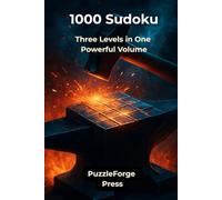 1000 Sudoku: Three Levels in One Powerful Volume (PuzzleForge™ Mixed Sudoku Forge Series - Variety Brain Training Puzzles)