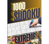 1000 SUDOKU: Vol. 6: Extreme Large Print Sudoku Puzzles - 1000 Hardest Brain Games for Experts & Seniors