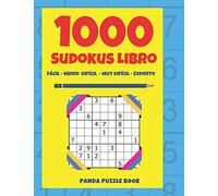 1000 Sudokus Libro - Fácil - Medio - Difícil - Muy Difícil - Experto: El Libro Rompecabezas Para Adultos - Juegos De Lógica Para Adultos