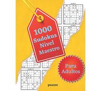 1000 Sudokus Nivel Maestro Para Adultos: El Libro Rompecabezas - Juegos De Lógica