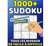 1000+ Sudokus - Tous niveaux : Très facile à extrême - Grands caractères, avec solutions: Le défi ultime pour votre cerveau - 5 niveaux de difficulté ... seniors et jeunes amateurs de logique