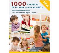 1000 Tarjetas de Palabras Basicas Niños Bilingue Español rumano con Oraciones en Inglés Cortas: ¡Vamos a leer! - Práctica de palabras de uso frecuente ... y frases con vocabulario montessori 5-8 años