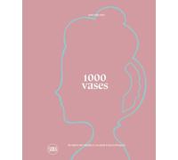 1000 vases. Ediz. italiana e inglese (Design e arti applicate)