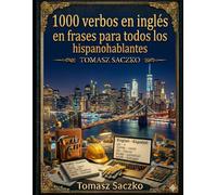 1000 verbos en inglés en frases para todos los hispanohablantes