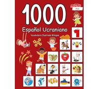 1000 Vocabulario Ilustrado Bilingüe Español Ucraniano: Palabras básicas más útiles