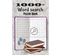 1000+ Word Search Book: 1000+ Words, 112 Relaxing Word Search Puzzles to Sharpen Your Mind, | 6x9 inches with 224 pages... Best gift for holiday, vacations or for free time