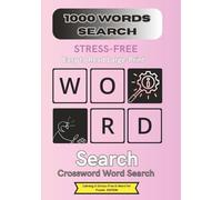 1000 Words Search Calming & Stress-Free Edition: Calming & Stress-Free Puzzle Book Easy-to-Read Print | 7x10 Inches | 334 Pages | 150+ Brain-Boosting Puzzles