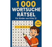 1000 Wortsuche-Rätsel: Für Kinder von 8 bis 12