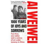 1000 Years Of Joys And Sorrows : Two Lives One Nation And A Cent Ury O