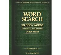 10000+ Word Search for Adults: 313 Large Print Puzzles with Solutions (Edition 2): A Massive Word Search Collection with 10,000+ Words, Easy-to-Read ... Solutions | The 10000+ Word Search Series