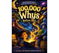 100000 Whys Book Before Bed: Amazing 10000 why Bedtime Stories & Curious Questions for Smart Kids