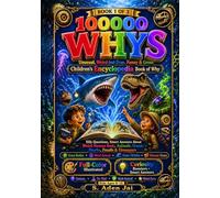 100000 Whys: Unusual, Weird-but-True, Funny & Gross Children’s Encyclopedia Book of Why: Book 1 of 3 Silly Questions, Smart Answers About Weird Human ... • TRIVIA • WEIRD FACTS • BRAIN CHALLENGES)