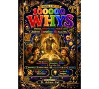 100000 Whys: Unusual, Weird-but-True, Funny & Gross Children’s Encyclopedia Book of Why: Book 3 of 3 Silly Questions, Smart Answers About Weird ... • TRIVIA • WEIRD FACTS • BRAIN CHALLENGES)