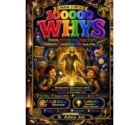 100000 Whys: Unusual, Weird-but-True, Funny & Gross Children’s Encyclopedia Book of Why: Book 3 of 3 Silly Questions, Smart Answers About Weird ... • TRIVIA • WEIRD FACTS • BRAIN CHALLENGES)