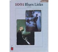 1001 blues licks: For All Treble Clef Instruments