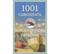 1001 curiositats de la cuina marinera (L'ARCA - 1001 CURIOSITATS)