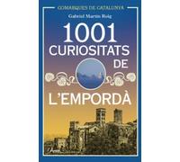 1001 curiositats de L'Empordà (L'Arca)
