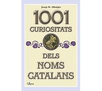 1001 Curiositats Dels Noms Catalans (L'ARCA)