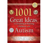 1001 Great Ideas for Teaching & Raising Children with Autism or Asperger's: Second Edition
