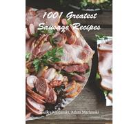 1001 Greatest Sausage Recipes