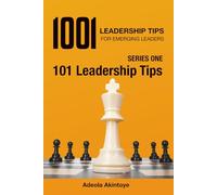 1001 Leadership Tips for Emerging Leaders: 101 Leadership Tips