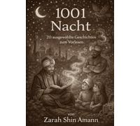 1001 Nacht - 20 ausgewählte Erzählungen plus Bonusgeschichte: Schwarz-Weiß-Edition (Märchen aus aller Welt)