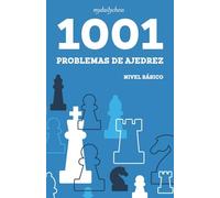 1001 Problemas de Ajedrez: Nivel Básico