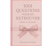 1001 questions pour se retrouver: Mieux se connaître