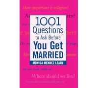 1001 Questions to Ask Before You Get Married: Prepare for Your Marriage Before You Say "I Do" (FAMILY & RELATIONSHIPS)
