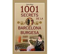 1001 secrets de la Barcelona burgesa (Butxaca)