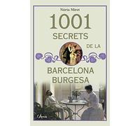 1001 secrets de la Barcelona burgesa (L'Arca)