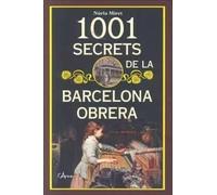 1001 secrets de la Barcelona obrera (L'ARCA)