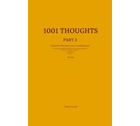 1001 Thoughts: 101 Thoughts that bring light to darker days: 3