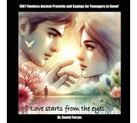 1001 Timeless Ancient Proverbs and Sayings for Teenagers to Know!: 3 (Happy Life!)