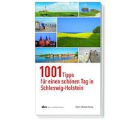 1001 Tipps für einen schönen Tag in Schleswig-Holstein