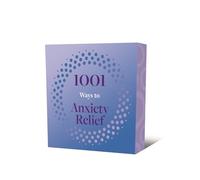 1001 Ways to Anxiety Relief