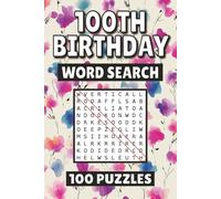 100th Birthday Word Search: 100 Pages of Puzzles, Word Scramble, Word Find, and Vocabulary Activities for Kids, Adults, and Seniors