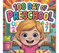 100th Day of preschool book for kids: A Funny Children’s story About Learning, Growth, and School Pride
