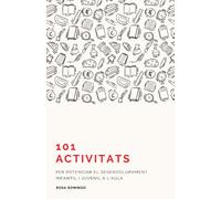 101 Activitats per Potenciar el Desenvolupament infantil i juvenil a l'Aula