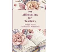 101 Affirmations for Teachers